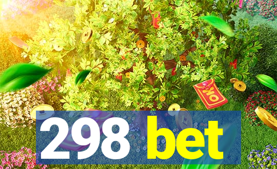 298 bet